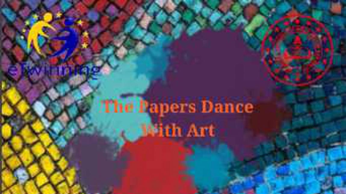 Kağıtların Sanatla Dansı / Papers Dance With Art