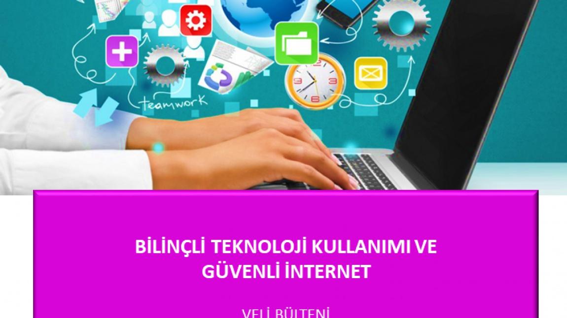 Bilinçli Teknoloji Kullanımı ve Güvenli İnternet